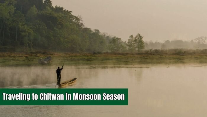 Traveling to Chitwan in Monsoon Season